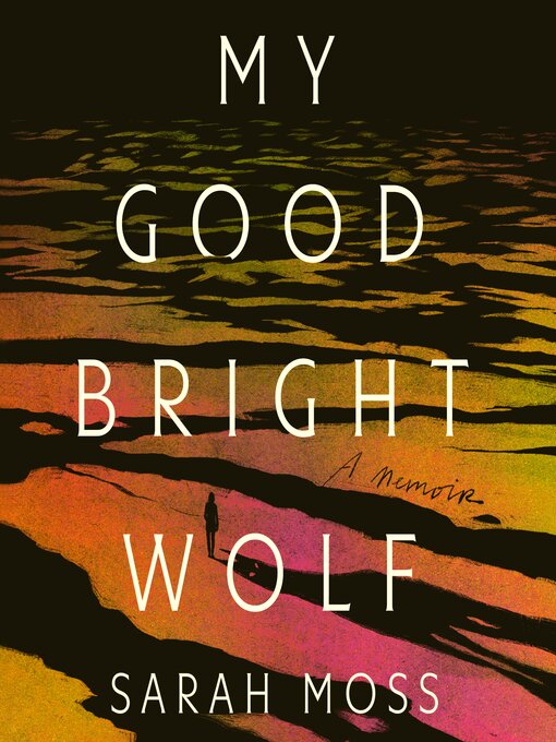 Cover image for My Good Bright Wolf